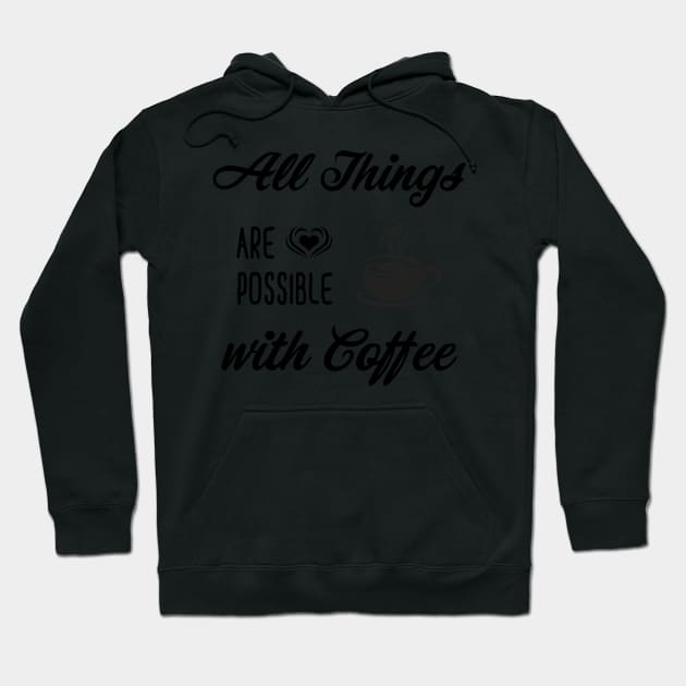 Coffee Quotes Hoodie by Lemonflowerlove